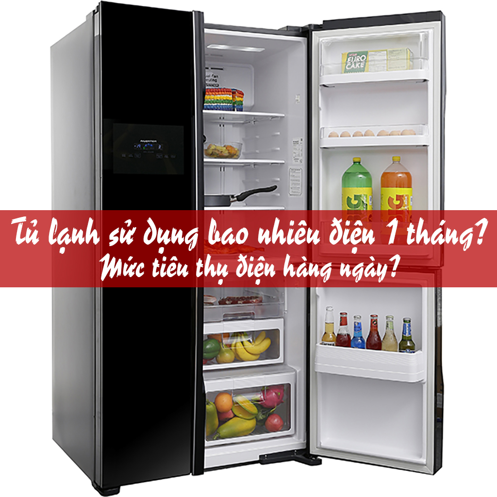 Tủ lạnh sử dụng bao nhiêu điện 1 tháng?