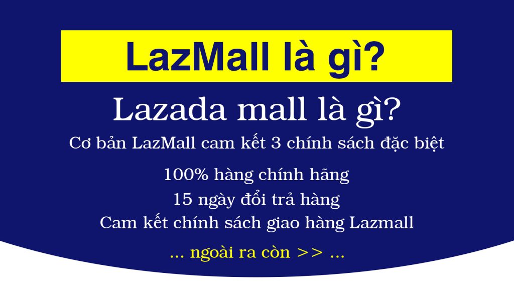 LazMall là gì? Lazada Mall là gì?