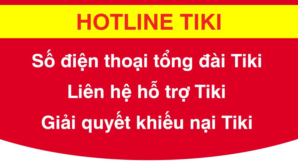 Hotline tiki số điện thoại tổng đài tiki