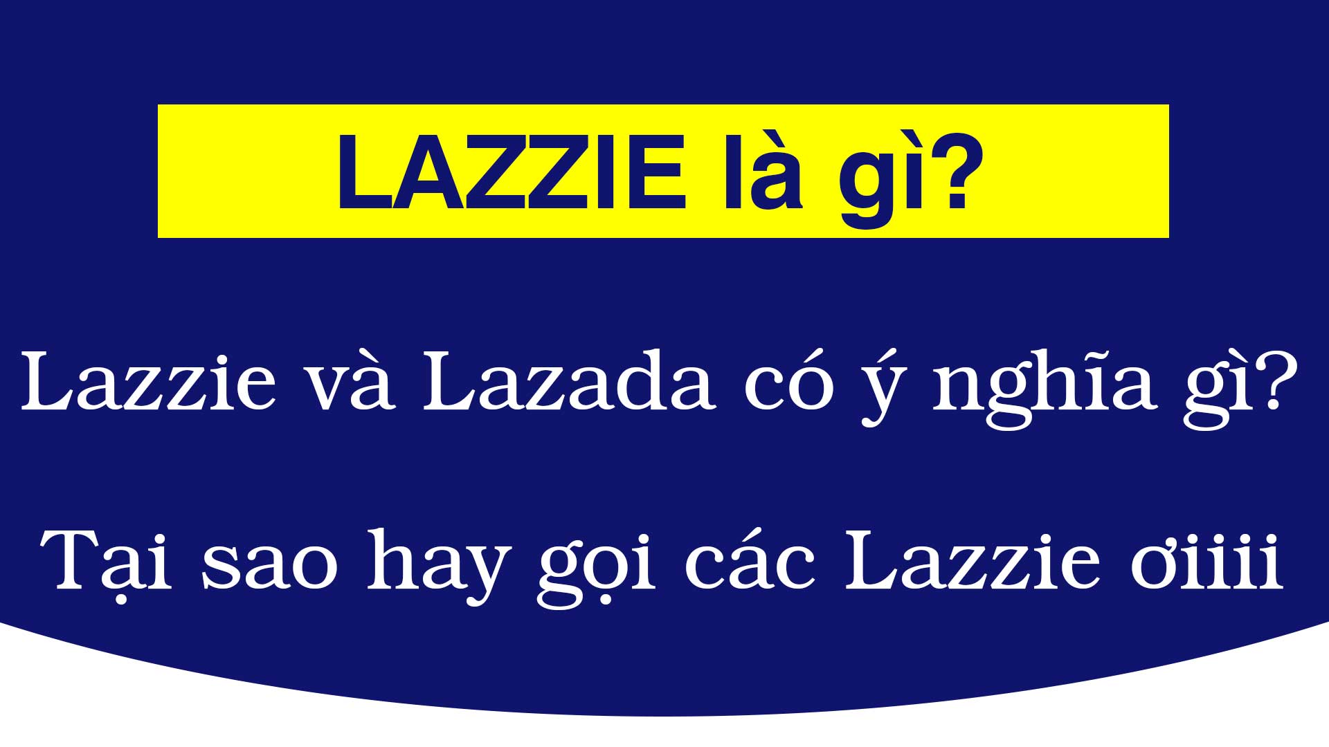 Lazzie là gì? với Lazada có mối liên quan và ý nghĩa gì không?