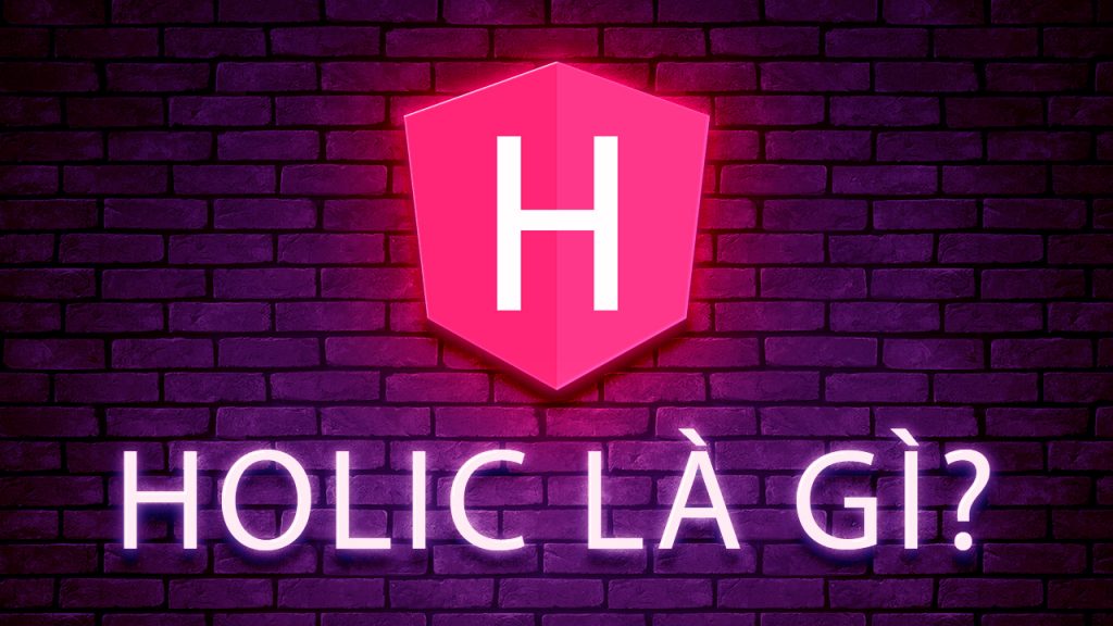 Holic là gì? holics là gì?